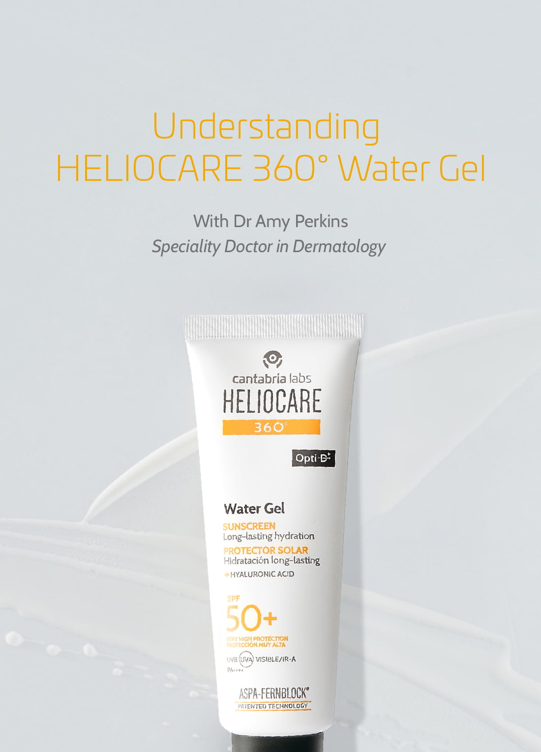 Dr Amy Perkins explains HELIOCARE 360° Water Gel